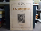 J.-A. CONSTANTIN Paysagiste provençal ( 1755-1844 ).. CONSTANTIN J.-A. - REVUE LE FEU