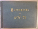 EVENEMENTS DE 1870-71.. EVENEMENTS DE 1870-71.