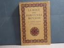 LA ROUE DES FORTUNES ROYALES OU LA GLOIRE D'ARTUS Empereur de Bretagne.. PAUPHILET Albert