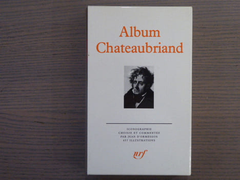 Album CHATEAUBRIAND.. CHATEAUBRIAND Alphonse ( De ) - ORMESSON Jean ( D' )