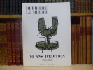 DERRIERE LE MIROIR N° 92-93 - DIX ANS D'EDITION.. MIRO Juan - CHAGALL Marc - BAZAINE - GIACOMETTI Alberto