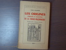 LES ORIGINES religieuses et corporatives DE LA FRANC-MAÇONNERIE. Nouvelle édition entièrement refondue.. NAUDON Paul