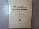 ART GALLO-ROMAIN ET SCULPTURE ROMANE. Recherche sur les formes.. DURAND-LEFEBVRE Marie
