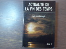 ACTUALITE DE LA FIN DES TEMPS. Tome 1.. BOANERGES Louis ( De )