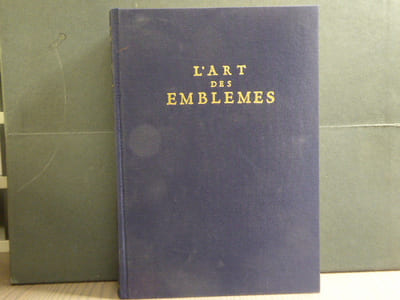 L'art des Emblèmes ou s'enseigne la Morale par les Figures de la Fable, de l'Histoire et de la Nature.