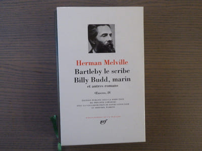 Bartleby le scribe - Billy Budd, marin et autres romans. OEuvres, IV.