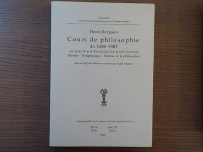 Cours de Philosophie de 1886-1887 au Lycée Blaise-Pascal de Clermont-Ferrand. ( Morale - Métaphysique - Histoire de la Philosophie ).
