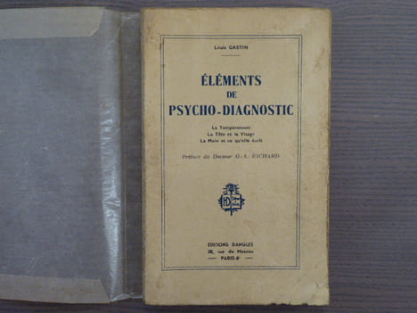 ELEMENTS DE PSYCHO-DIAGNOSTIC. Le Temperament. La Tete et le Visage. La Main et ce qu'elle écrit.. GASTIN Louis