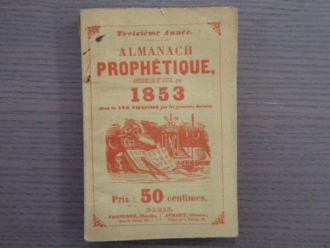 Almanach PROPHETIQUE, pittoresque et Utile POUR 1853, publié par un neveu de NOSTRADAMUS rédigé par les notabilités scientifiques et littéraires, et ...