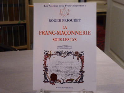 LA FRANC-MACONNERIE SOUS LES LYS.