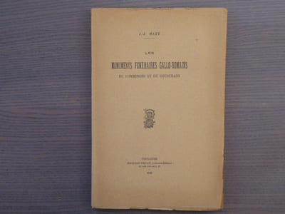 Les Monuments Funéraires Gallo-Romains du Comminges et du Couserans.