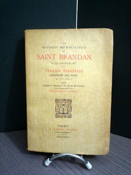 Les voyages merveilleux de SAINT BRANDAN à la recherche du Paradis Terrestre. Légende en vers du XIIe siècle, publiée d'après le manuscrit du Musée ...