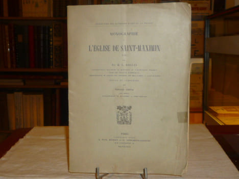 Monographie de l’ Eglise de Saint- Maximin.. ROSTAN L.