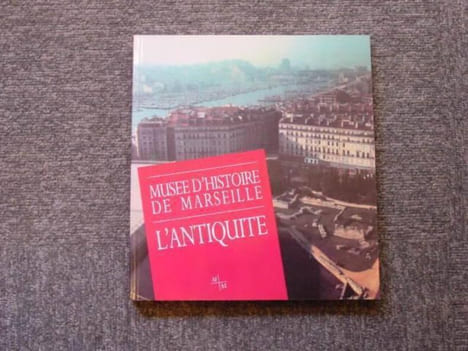 Musée d'Histoire de Marseille. L'antiquité.. MARSEILLE HISTOIRE COLLECTIF