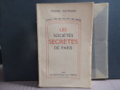 LES SOCIETES SECRETES DE PARIS. Parmi les Sectes et les Rites.. GEYRAUD Pierre [Pseudonyme De Pierre GUYADER]