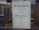 LES BOUCHES DU RHONE. Encyclopédie départementale publiée par le Conseil Général avec le concours de la ville de Marseille et de la chambre de ...