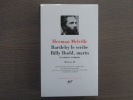 Bartleby le scribe - Billy Budd, marin et autres romans. OEuvres, IV.. MELVILLE Herman