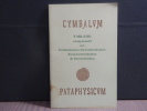 Tableau récapitulatif des commissions, co-commissions sous commissions et intermissions du cymbalum pataphisicum.. CYMBALUM PATAPHYSICUM