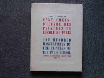 Cent chefs-d'oeuvre des peintres de l'Ecole de Paris. - One hundred masterpieces by the painters of the Paris School.