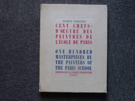 Cent chefs-d'oeuvre des peintres de l'Ecole de Paris. - One hundred masterpieces by the painters of the Paris School.. LASSAIGNE Jacques