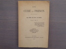 Un curé en prison. Les faits, les lois, la raison.. I.M.C.