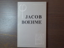 Jacob BOEHME ou l'obscure lumière de la connaissance mystique. Hommage à Jacob Boehme dans le cadre du Centre d'Etudes et de Recherches ...