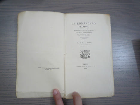 LE ROMANCERO FRANCOIS. Histoire de quelques anciens trouvères et choix de leurs chansons. Le tout nouvellement recueilli par M. Paulin PARIS.. PARIS ...