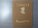 FROM PLANTATION TO "PLAYERS". A Brief History of Tobacco Including Cultivation and Manufacture,. PLAYER John