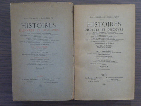 HISTOIRES DISPUTES ET DISCOURS des illusions et impostures des diables, des magiciens infâmes, sorcières et empoisonneurs: des ensorcelés et ...