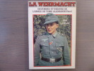 LA WEHRMACHT. Uniformes et insignes de l'armée de terre allemande ( Heer ).. LEFEVRE Eric