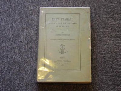 L'art flamand dans l'est et le midi de la france. Rapport au gouvernement français... Complément de l'histoire de la peinture flamande