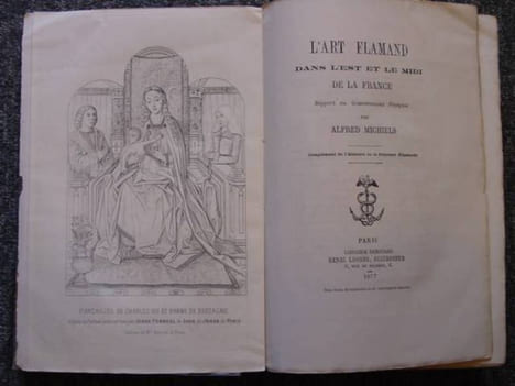 L'art flamand dans l'est et le midi de la france. Rapport au gouvernement français... Complément de l'histoire de la peinture flamande. MICHIELS ...