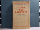 L'ÉCOLE DES CADAVRES. Nouvelle édition avec une préface inédite et 14 photographies hors-texte.. CELINE Louis-Ferdinand