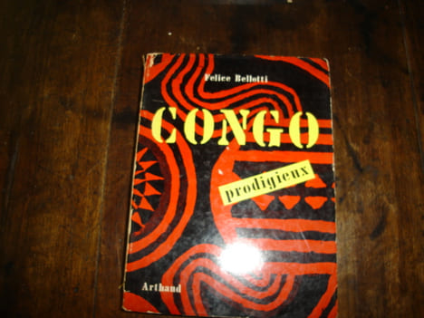 Congo prodigieux. BELLOTI Felice