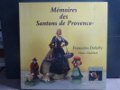 Mémoires des Santons de Provence . DELESTY Françoise -  CHRISTOF Alain