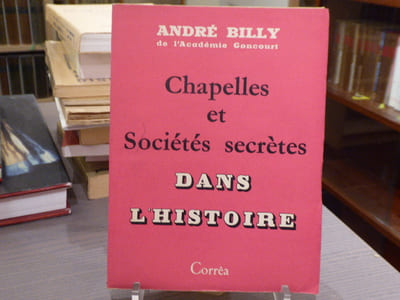 Chapelles et Sociétés Secrètes dans l'Histoire.