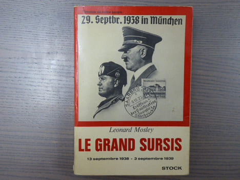 LE GRAND SURSIS. 13 septembre 1938 - 3 septembre 1939.. MOSLEY Leonard