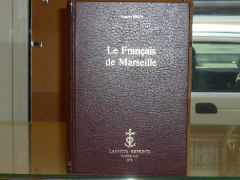LE FRANCAIS DE MARSEILLE. ( Etude de parler régional ).. BRUN Auguste