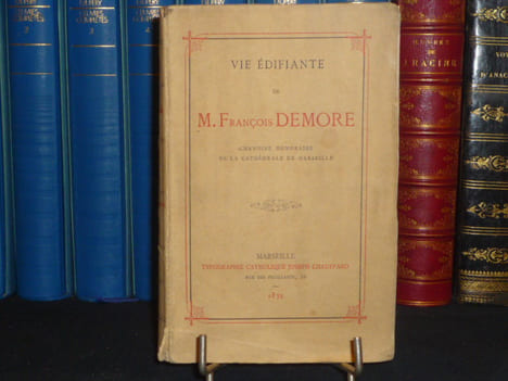Vie édifiante de M. François DEMORE, Chanoine honoraire de la cathédrale de Marseille.. DEMORE François