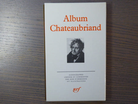 Album CHATEAUBRIAND.. CHATEAUBRIAND Alphonse ( De ) - ORMESSON Jean ( D' )