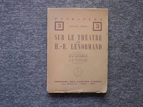 Sur le théâtre de H.-R. LENORMAND. Avec un avant-propos de H.-R. LENORMAND et un bois gravé de A.-P. GALLIEN. ( Tendances, 3. ). DANIEL-ROPS