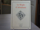 LA REGLE D'ABRAHAM. Revue Semestrielle N°30 Décembre 2010.. LA REGLE D'ABRAHAM