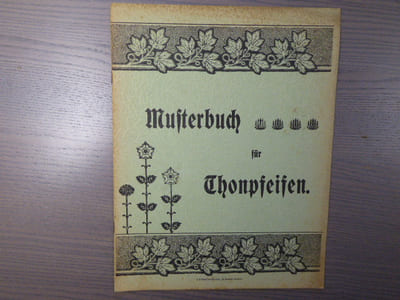 Musterbuch für Thonpfeifen. [von Hammer & Co. Baumbach ( Westerwald )].