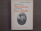 Les centuries de NOSTRADAMUS ou le dixième Livre Sibyllin.. AUCLAIR Raoul
