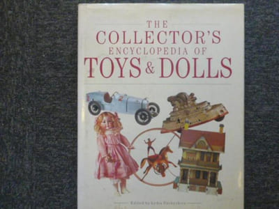 The COLLECTOR'S encyclopedia of TOYS & DOLLS.