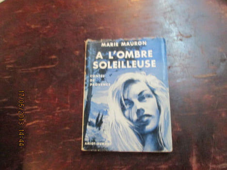A l'ombre soleilleuse. Contes de Provence.. MAURON, Marie
