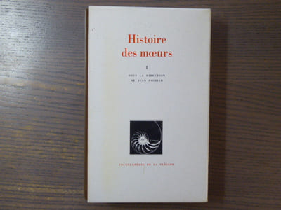 Histoire des moeurs. Tome I. Encyclopédie de la Pléiade.