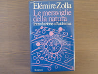 LE MERAVIGLIE DELLA NATURA. Introduzione all'alchimia.