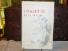 CHARETTE et la Vendée.. VOLKAERSBEKE Kervyn ( De )