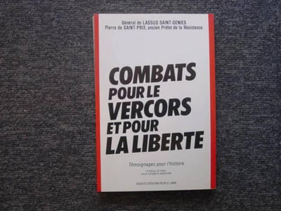 COMBATS POUR LE VERCORS ET POUR LA LIBERTE. Temoignages pour l'Histoire.